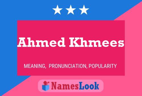 Ahmed Khmees 名字海报