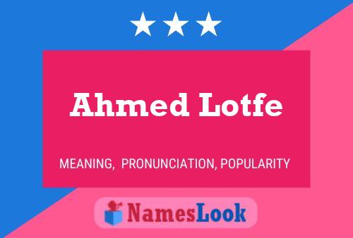 Ahmed Lotfe 名字海报