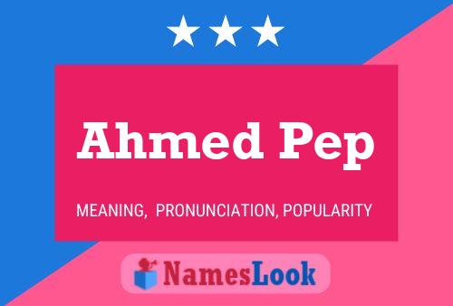 Ahmed Pep 名字海报