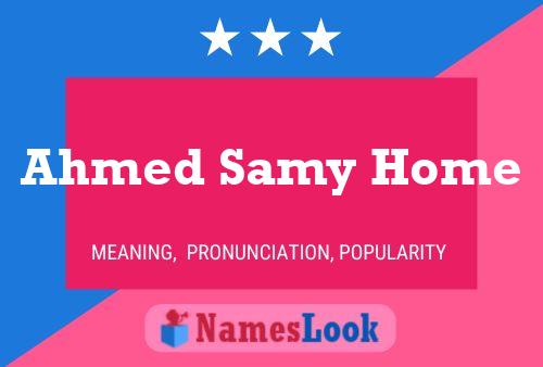 Ahmed Samy Home 名字海报