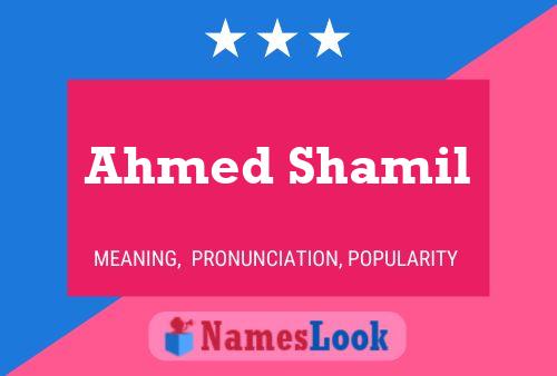 Ahmed Shamil 名字海报