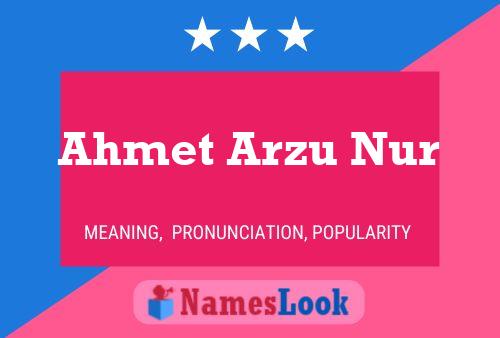 Ahmet Arzu Nur 名字海报