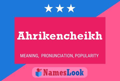 Ahrikencheikh 名字海报