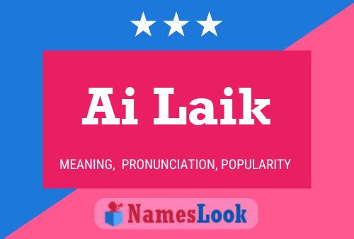 Ai Laik 名字海报