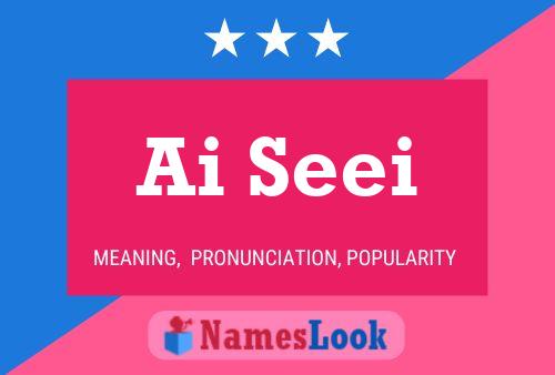 Ai Seei 名字海报