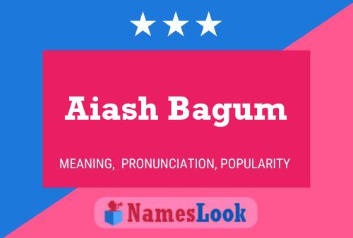 Aiash Bagum 名字海报