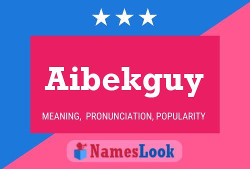 Aibekguy 名字海报