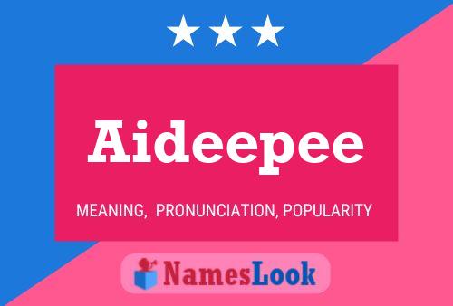 Aideepee 名字海报