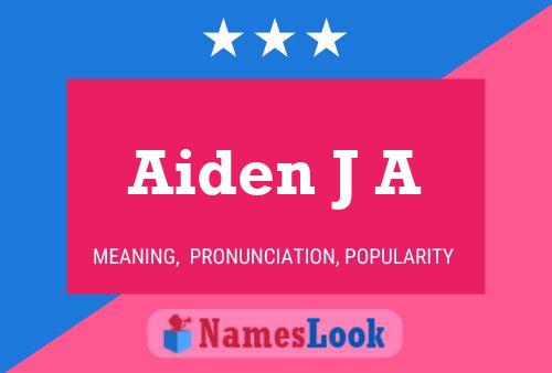 Aiden J A 名字海报