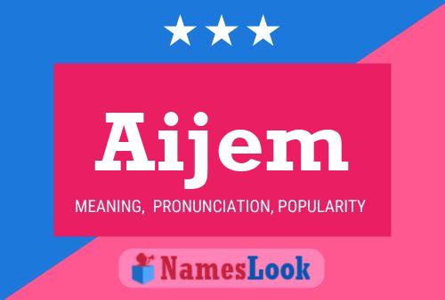 Aijem 名字海报