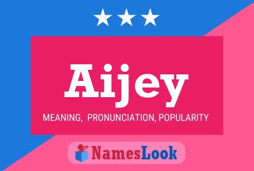 Aijey 名字海报