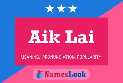 Aik Lai 名字海报