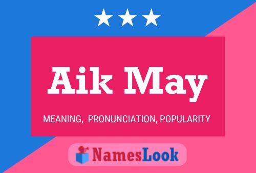 Aik May 名字海报