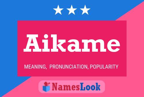 Aikame 名字海报