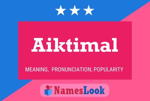 Aiktimal 名字海报