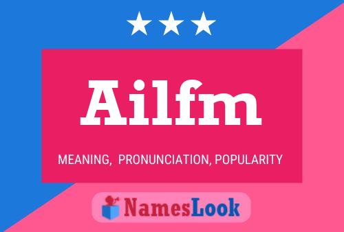 Ailfm 名字海报