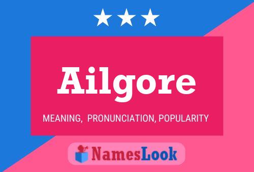 Ailgore 名字海报