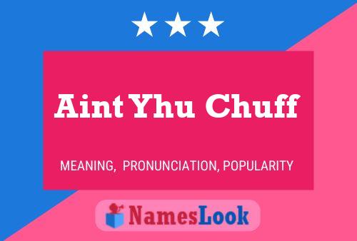 Aint Yhu Chuff 名字海报