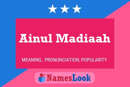 Ainul Madiaah 名字海报