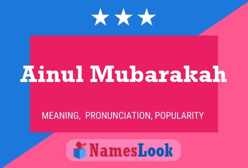 Ainul Mubarakah 名字海报