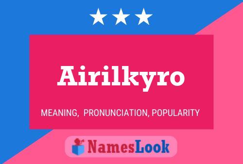 Airilkyro 名字海报