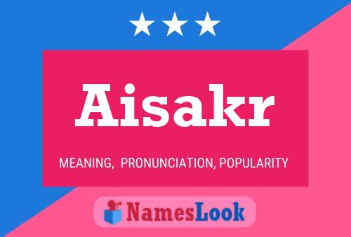 Aisakr 名字海报