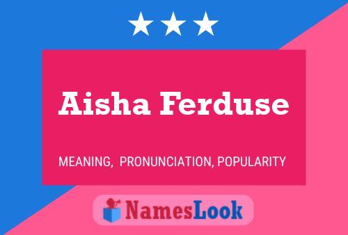 Aisha Ferduse 名字海报