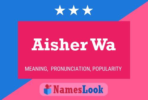 Aisher Wa 名字海报