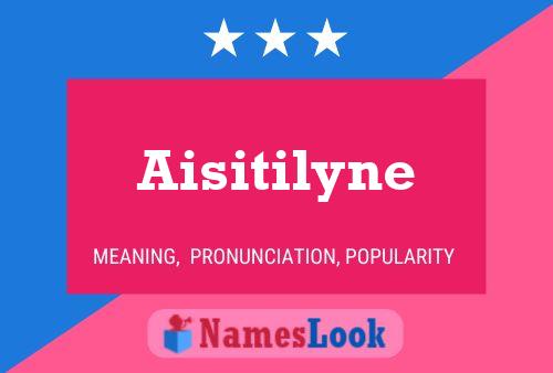 Aisitilyne 名字海报