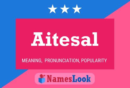 Aitesal 名字海报