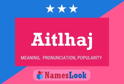 Aitlhaj 名字海报