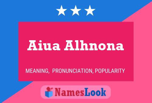 Aiua Alhnona 名字海报