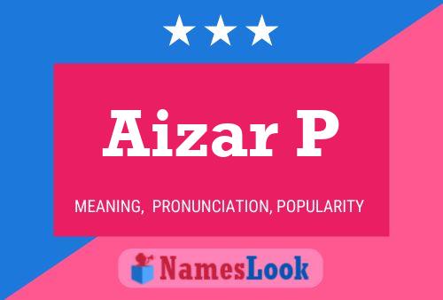 Aizar P 名字海报