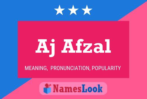 Aj Afzal 名字海报