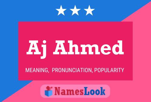 Aj Ahmed 名字海报