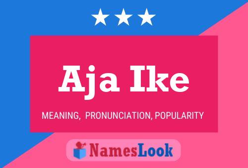 Aja Ike 名字海报