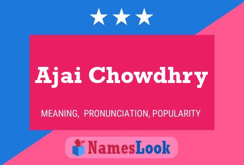 Ajai Chowdhry 名字海报