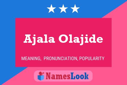 Ajala Olajide 名字海报