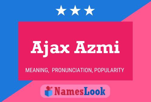 Ajax Azmi 名字海报