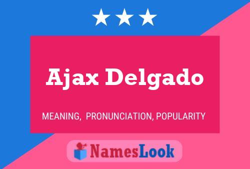 Ajax Delgado 名字海报