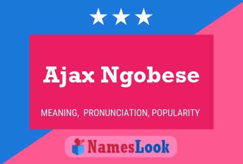 Ajax Ngobese 名字海报