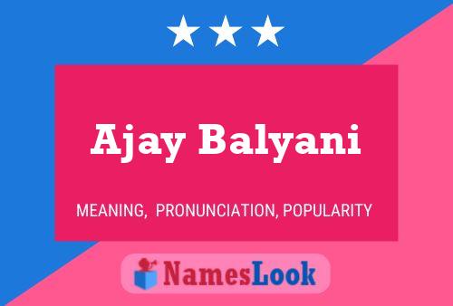 Ajay Balyani 名字海报