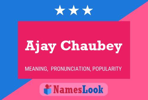 Ajay Chaubey 名字海报