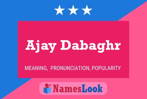 Ajay Dabaghr 名字海报