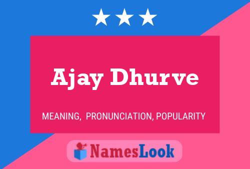 Ajay Dhurve 名字海报