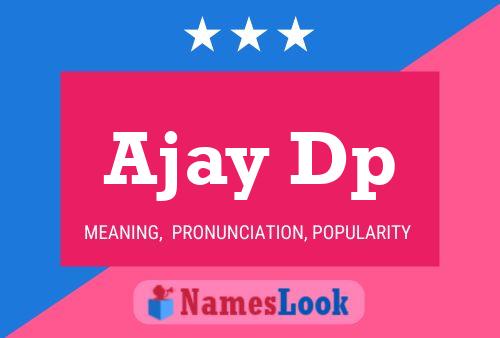 Ajay Dp 名字海报