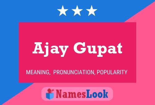 Ajay Gupat 名字海报