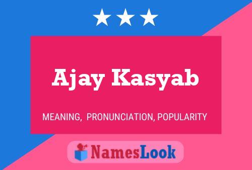 Ajay Kasyab 名字海报