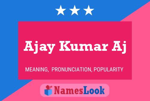 Ajay Kumar Aj 名字海报