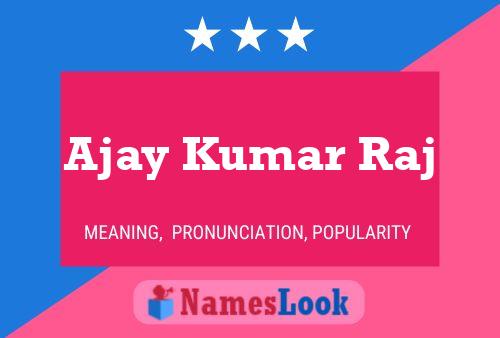 Ajay Kumar Raj 名字海报